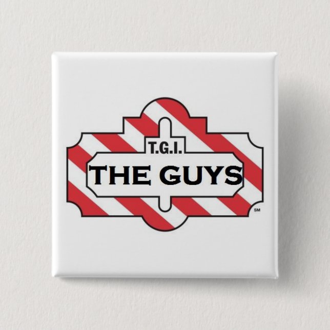 TGI The Guys Badge Button (Front)