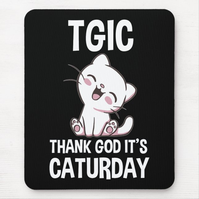 TGIC Thank God It's Caturday Mouse Pad (Front)