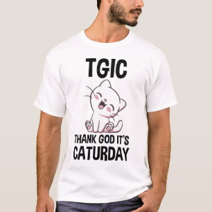 TGIC Thank God It's Caturday T-Shirt