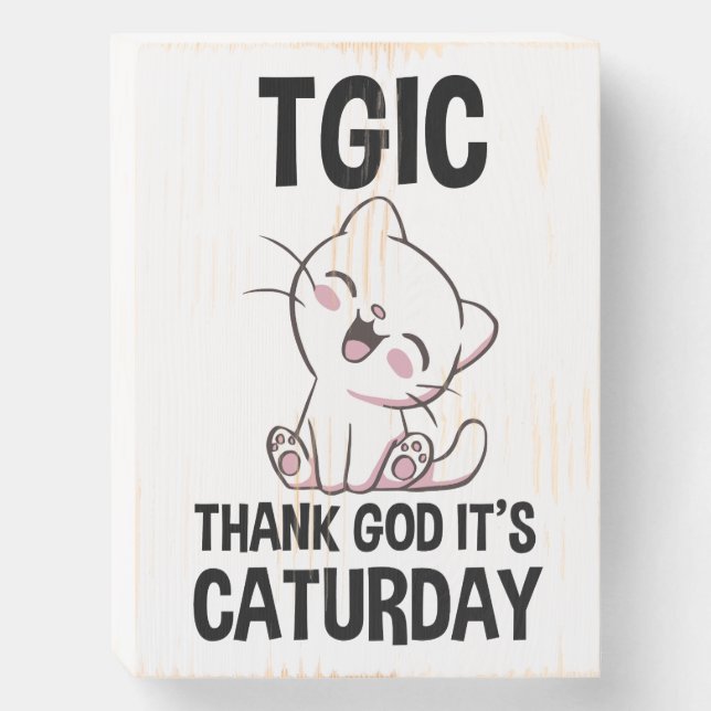 TGIC Thank God It's Caturday Wooden Box Sign (Front Vertical)