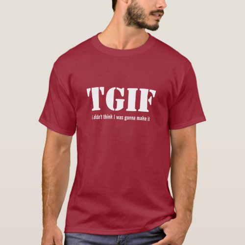 TGIF Friday Casual T_Shirt