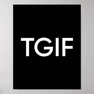 Tgif Funny Thank God Friday Statement Men Women Poster
