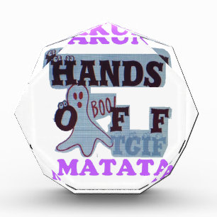 TGIF Hakuna Matata Hands Off Boo Funny Face Award