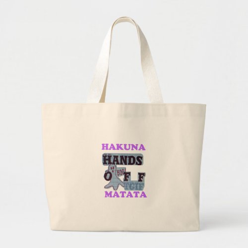 TGIF Hakuna Matata Hands Off Boo Funny Face Large Tote Bag