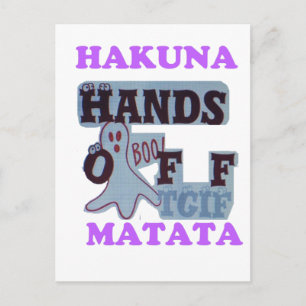 TGIF Hakuna Matata Hands Off Boo Funny Face Postcard