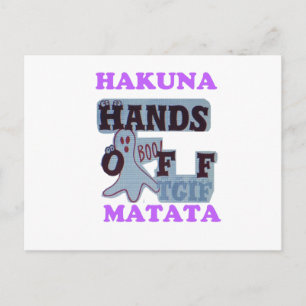 TGIF Hakuna Matata Hands Off Boo Funny Face Postcard