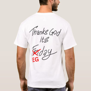 TGIF? No—It's Leg Day! Funny Fitness T-Shirt