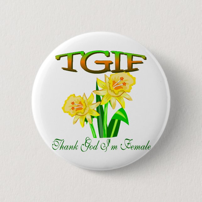 TGIF PINBACK BUTTON (Front)