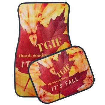 Tgif Quote Thank Goodness It's Fall Autumn Leaves Car Floor Mat by Sozo4all at Zazzle