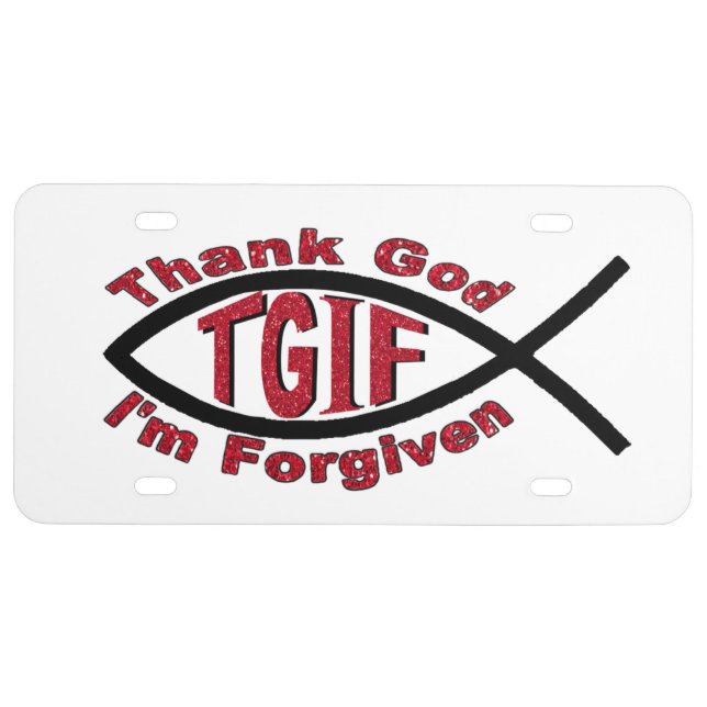 TGIF Thank God I’m Forgiven License Plate Cover (Front)