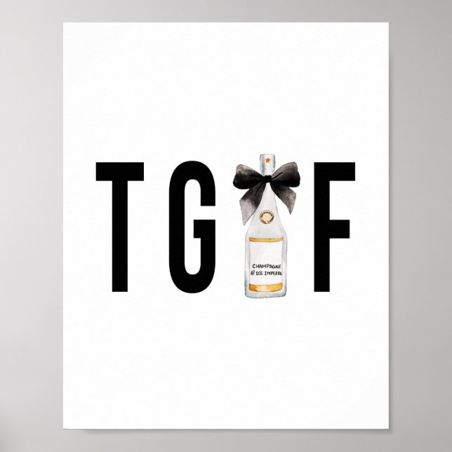 TGIF (Thank God It's Friday) Champagne Bottle Poster (Front)
