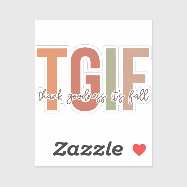 TGIF thank goodness it's fall Sticker (Sheet)