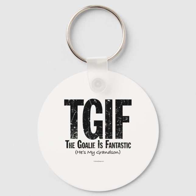 Tgif The Goalie Is Fantastic Hockey Grandfather Gr Keychain (Front)