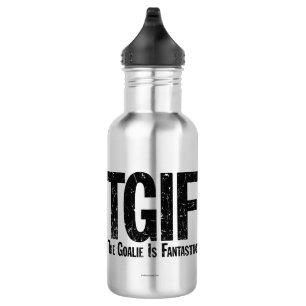TGIF: The Goalie is Fantastic (Hockey) Stainless Steel Water Bottle