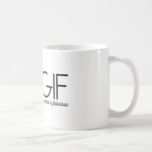 TGIF. This grandma is fabulous! Coffee Mug (Right)