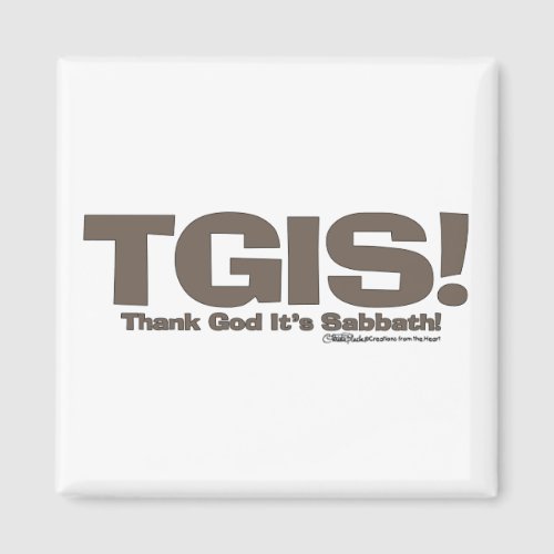 TGIS Sabbath design Magnet