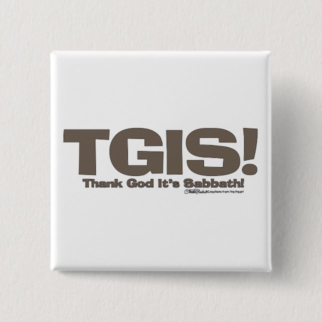 TGIS Sabbath design Pinback Button (Front)