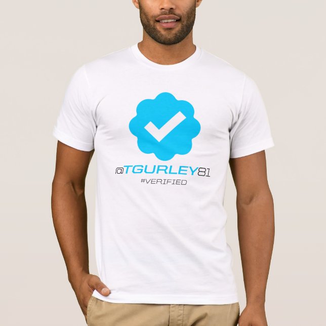 @TGurley81 - Verified T-Shirt (Front)