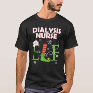Th Dialysis Nurse Elf Christmas Matching Group Cos T-Shirt