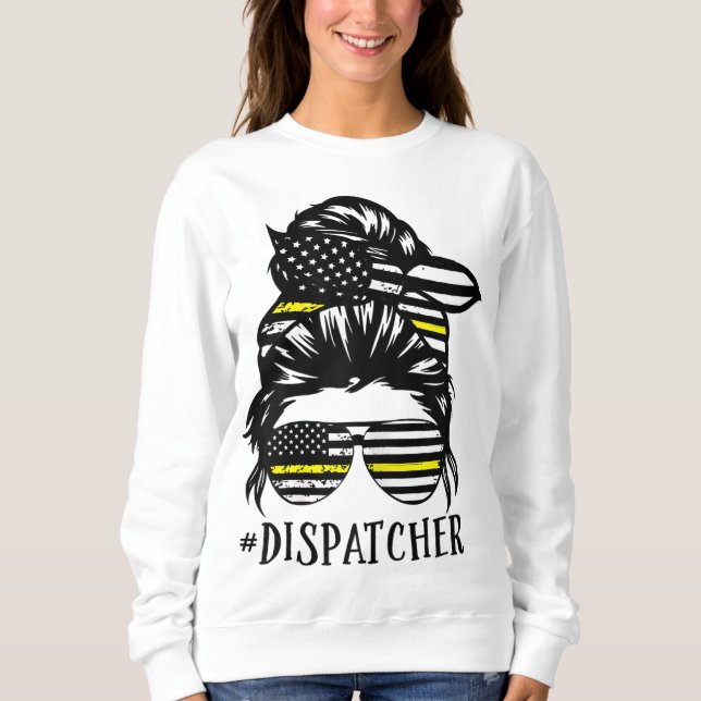 Th Dispatcher Life Mom Funny Dispatcher Lover Sweatshirt (Front)
