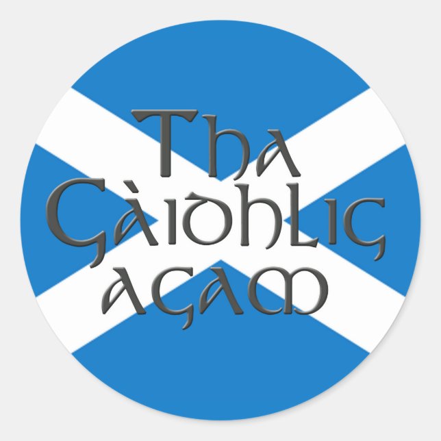 Tha Gaidhlig Agam: Bratach na h-Alba Classic Round Sticker (Front)