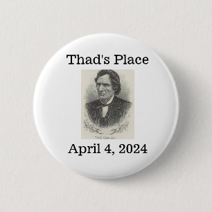 Thad's Place, April 4, 2024 Button