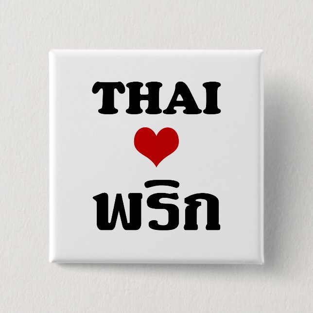 THAI LOVE PHRIK (CHILI) ❤ Thai Food Button (Front)