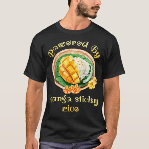 Thai Street Food Love Powered By Mango Sticky Rice T_Shirt