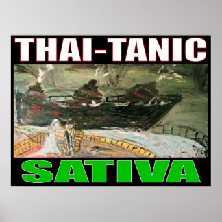 THAI TANIC SATIVA POSTER