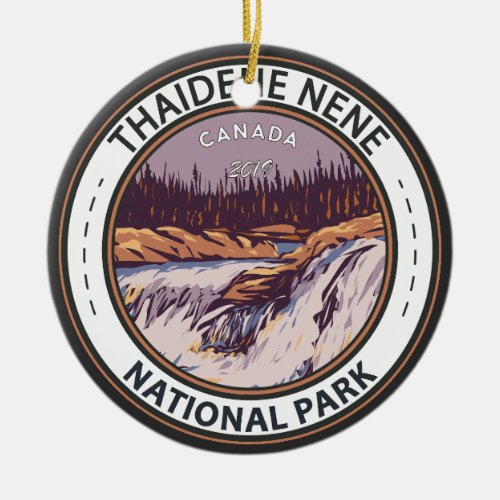Thaidene Nene National Park Canada Vintage Badge Ceramic Ornament