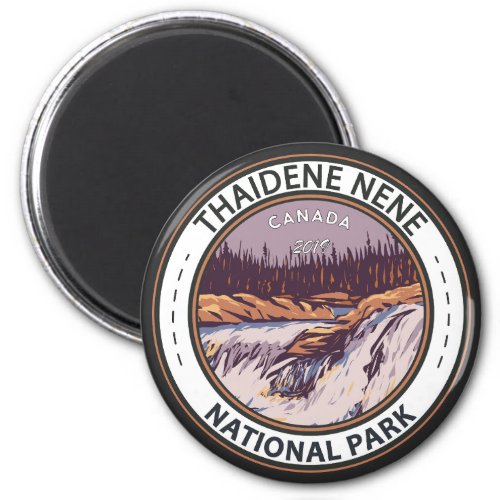 Thaidene Nene National Park Canada Vintage Badge Magnet