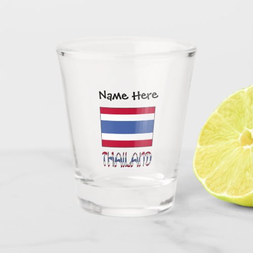 Thailand and Thai Flag with Your Name Shot Glass