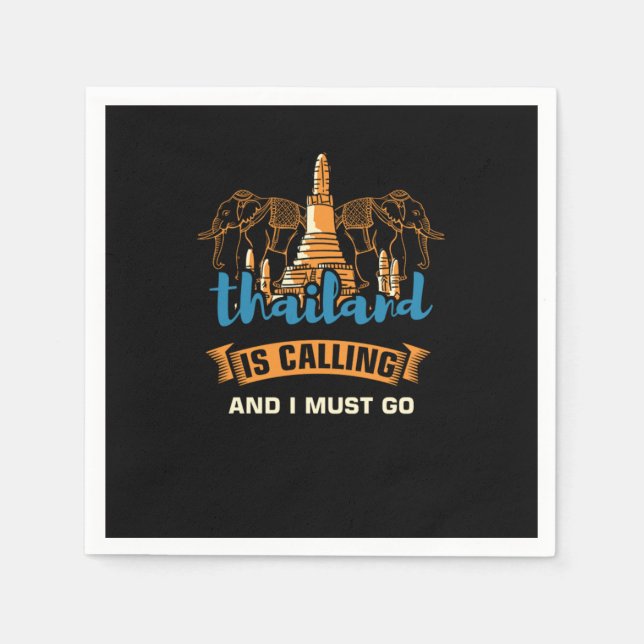 Thailand Is Calling I Must Go Travel Travelers Ele Napkins (Front)
