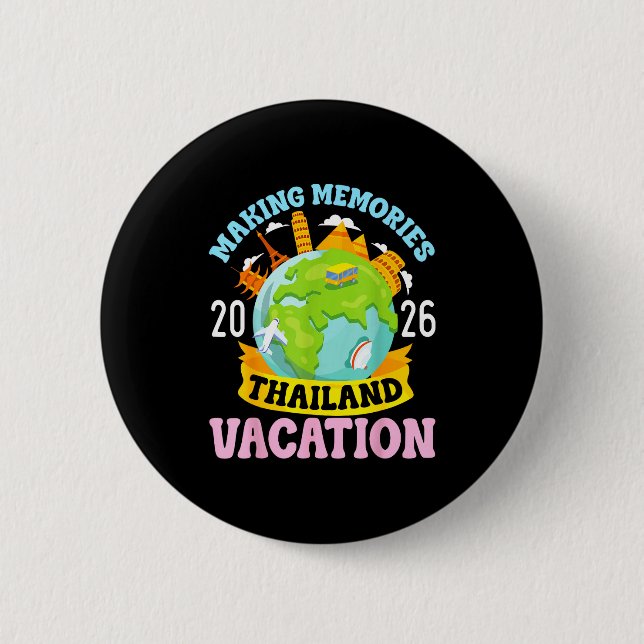 Thailand Vacation 2026 Travel Making Memories Fami Button (Front)