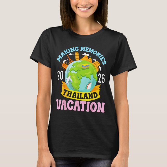 Thailand Vacation 2026 Travel Making Memories Fami T-Shirt (Front)