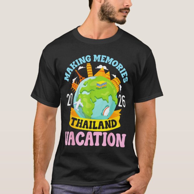 Thailand Vacation 2026 Travel Making Memories Fami T-Shirt (Front)