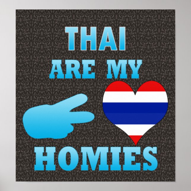 Thais are my Homies Poster (Front)