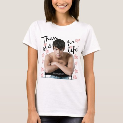 Than Girl for Life T_Shirt