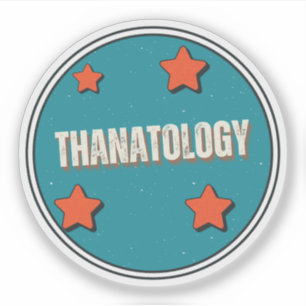 Thanatology Sticker