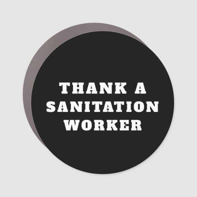 Thank a Sanitation Worker - Sanitary Garbage Truck Car Magnet (Front)