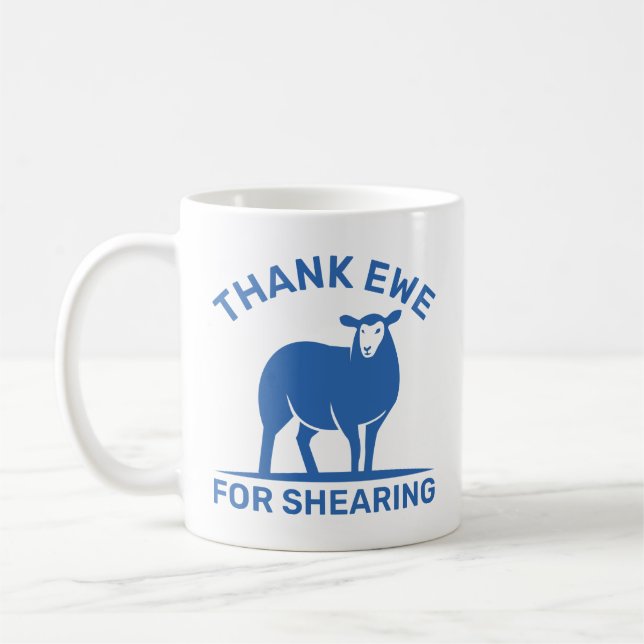 Thank Ewe For Shearing Coffee Mug (Left)