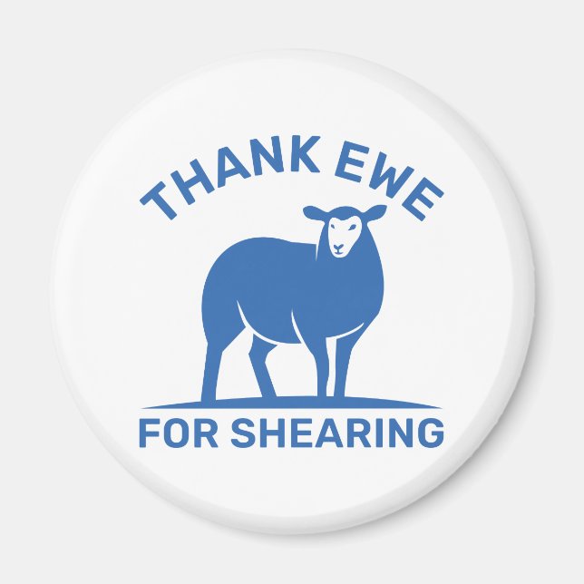 Thank Ewe For Shearing Magnet (Front)
