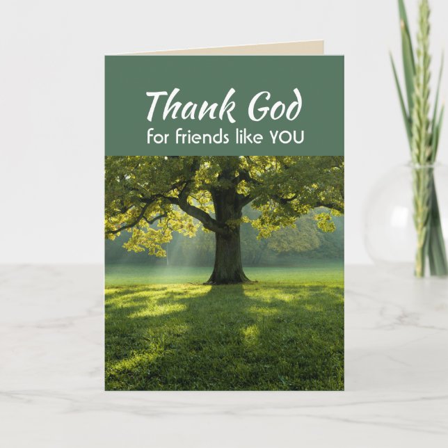 Thank God for Friends like you Green Tree Nature  Thank You Card (Front)