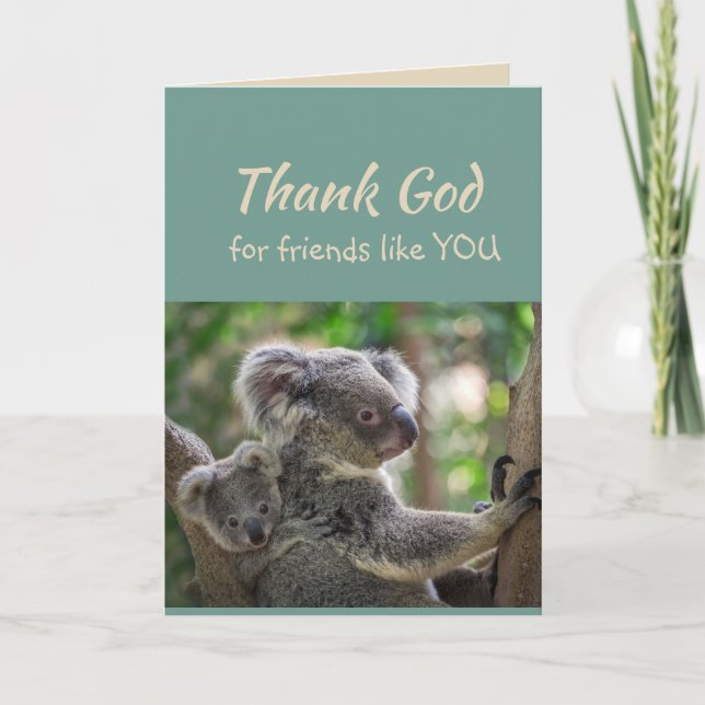 Thank God for Friends like you Koala Bear Card (Front)