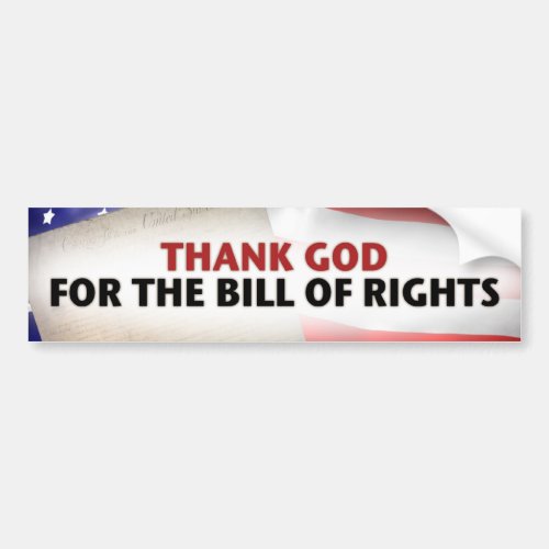 Thank God for the Bill of Rights Bumper Sticker