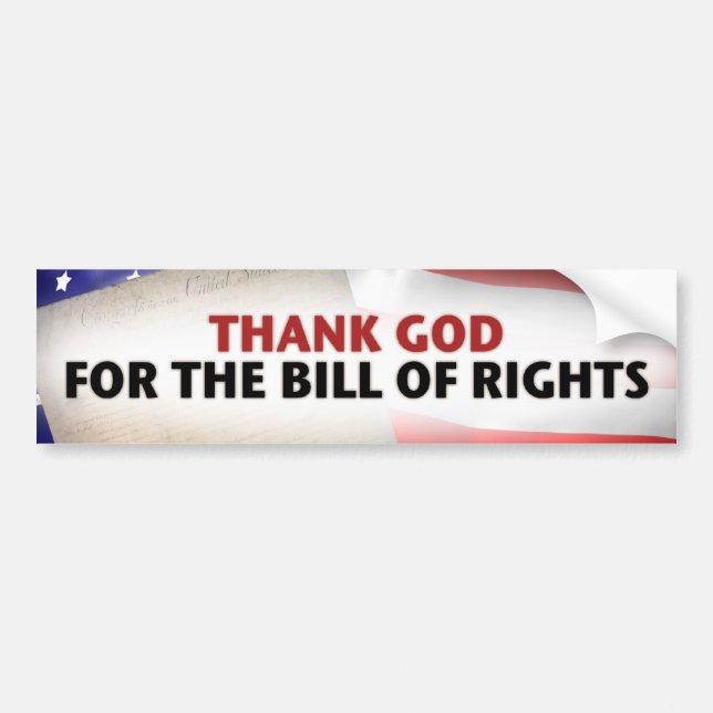 Thank God for the Bill of Rights Bumper Sticker (Front)