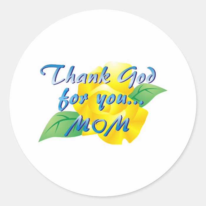 Thank God for you, Mom Sticker