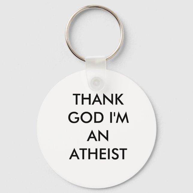 THANK GOD I'M AN ATHEIST KEYCHAIN (Front)