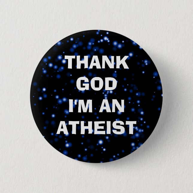 THANK GOD I'M AN ATHEIST PINBACK BUTTON (Front)