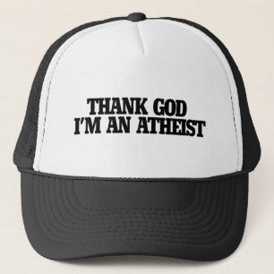 Thank god I'm an atheist Trucker Hat